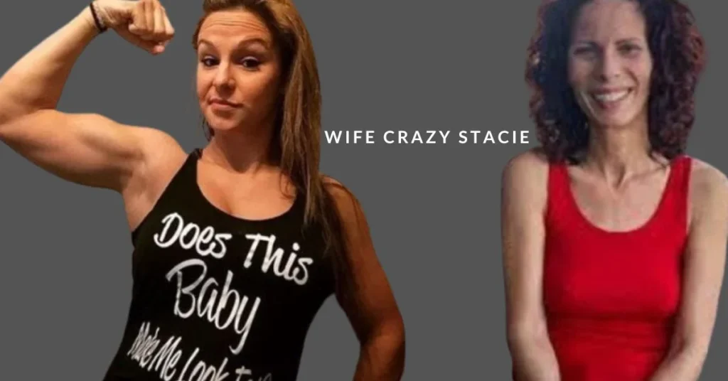 wife crazy stacie